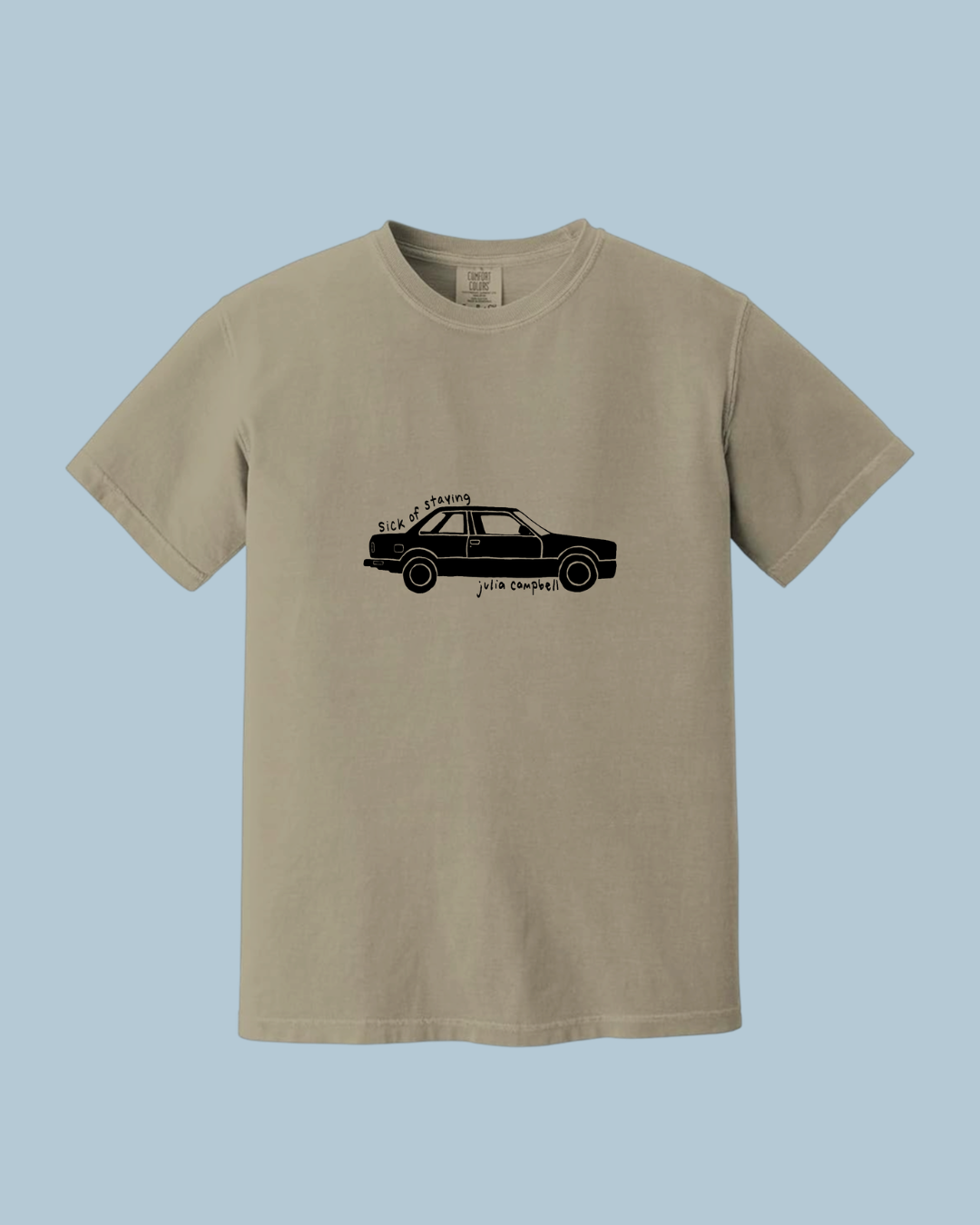Sick of Staying T-Shirt